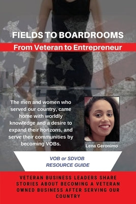Field to Boardrooms: Veterans to Entrepreneur by Arias, Scott
