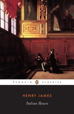 Italian Hours by James, Henry