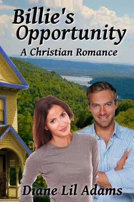 Billie's Opportunity: A Christian Romance by Adams, Diane Lil