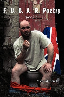 F. U. B. A. R. Poetry: Book 2 by McCourt, Matty
