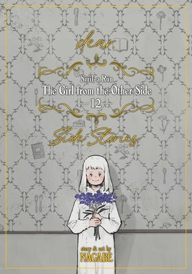 The Girl from the Other Side: Siúil, a Rún Vol. 12 - [Dear.] Side Stories by Nagabe