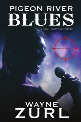 Pigeon River Blues by Zurl, Wayne