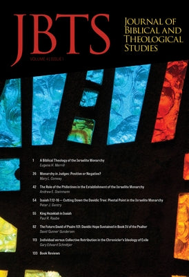 Journal of Biblical and Theological Studies, Issue 4.1 by Diffey, Daniel S.