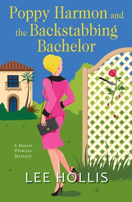 Poppy Harmon and the Backstabbing Bachelor by Hollis, Lee