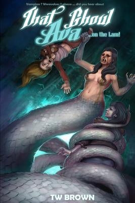 That Ghoul Ava...On the Lam: Book 5 of That Ghoul Ava by Butnariu, Andy