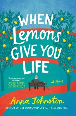 When Lemons Give You Life by Johnston, Anna