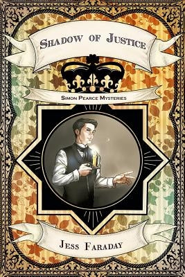 Shadow of Justice: Simon Pearce Mysteries by Faraday, Jess