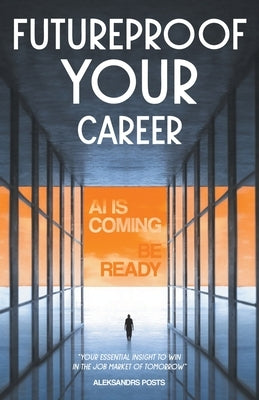 Futureproof Your Career by Posts, Aleksandrs