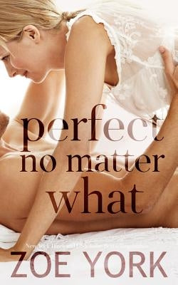 Perfect No Matter What by York, Zoe
