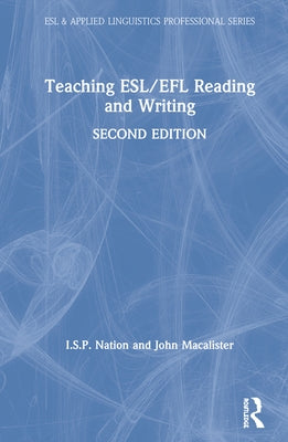 Teaching Esl/Efl Reading and Writing: Second Edition by Nation, I. S. P.