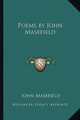 Poems by John Masefield by Masefield, John
