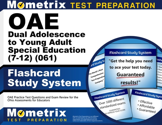Oae Dual Adolescence to Young Adult Special Education (7-12) (061) Flashcard Study System: Oae Practice Test Questions and Exam Review for the Ohio As by Mometrix