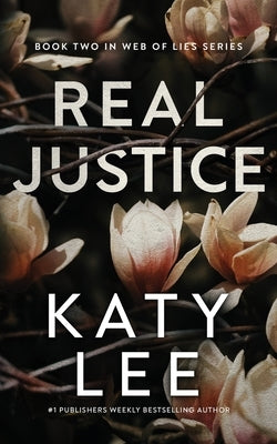 Real Justice by Lee, Katy