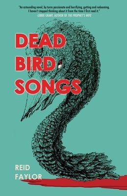 Dead Bird Songs by Faylor, Reid