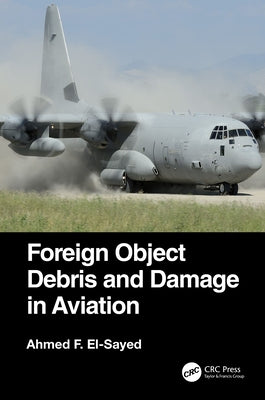 Foreign Object Debris and Damage in Aviation by El-Sayed, Ahmed F.