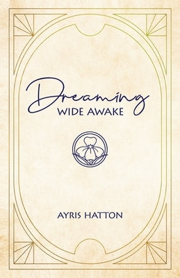 Dreaming Wide Awake by Hatton, Ayris