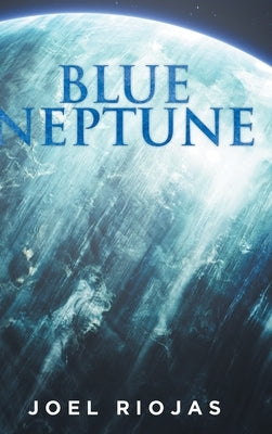 Blue Neptune by Riojas, Joel