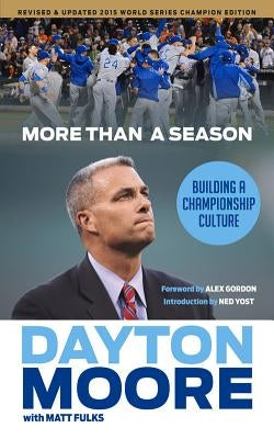 More Than a Season: Building a Championship Culture by Moore, Dayton
