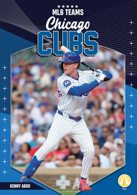 Chicago Cubs by Abdo, Kenny