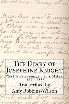 The Diary of Josephine Knight by Robbins-Wilson, Amy