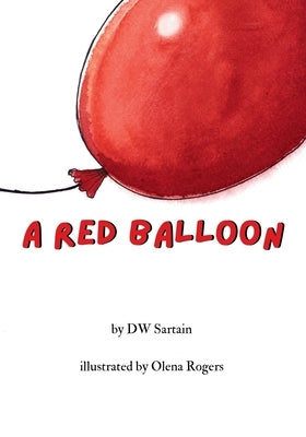 A Red Balloon by Sartain, Dw