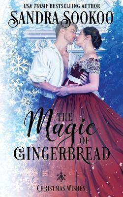 The Magic of Gingerbread by Sookoo, Sandra