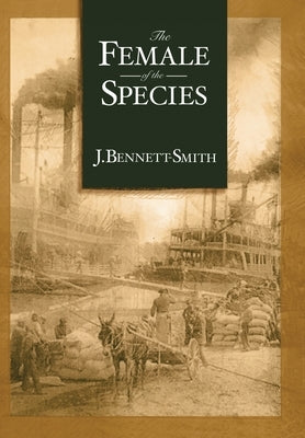 The Female of the Species by Bennett-Smith, J.