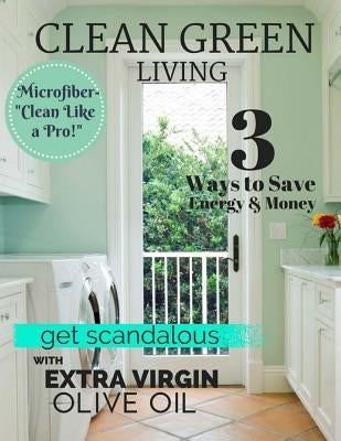 Clean Green Living by Reichert, Leslie