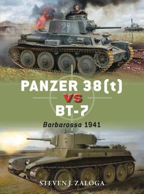 Panzer 38(t) Vs Bt-7: Barbarossa 1941 by Zaloga, Steven J.