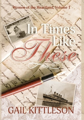 In Times Like These by Kittleson, Gail