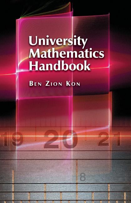 University Mathematics: Handbook by Kon, Ben Zion