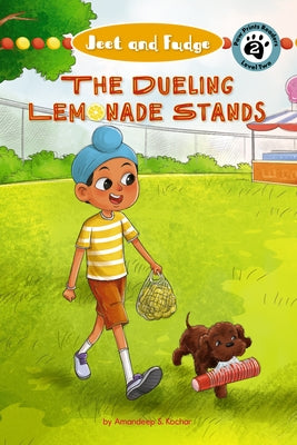 Jeet and Fudge: The Dueling Lemonade Stands by Kochar, Amandeep S.