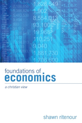 Foundations of Economics by Ritenour, Shawn