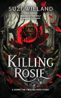 Killing Rosie by Wieland, Suzi