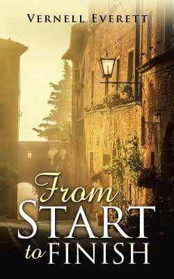 From Start to Finish by Everett, Vernell