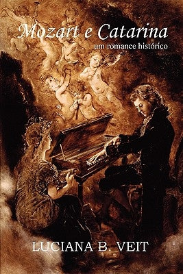 Mozart e Catarina by Veit, Luciana B.