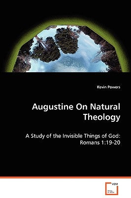 Augustine on Natural Theology by Powers, Kevin