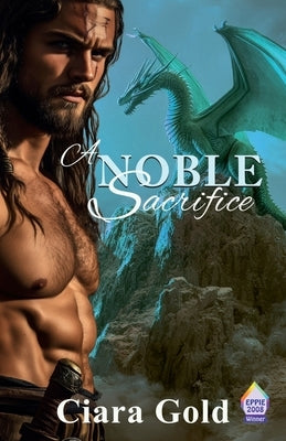 A Noble Sacrifice by Gold, Ciara