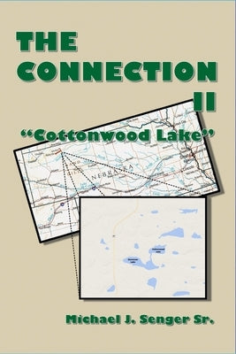 The Connection II: Cottonwood Lake by Senger, Michael