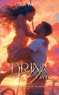 Drink You by White, Lula