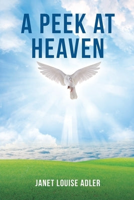 A Peek at Heaven by Adler, Janet Louise