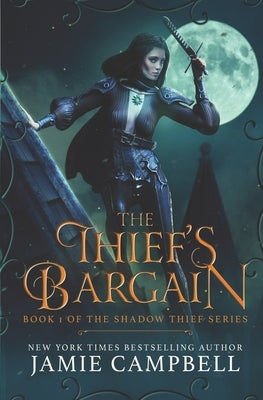 The Thief's Bargain by Campbell, Jamie
