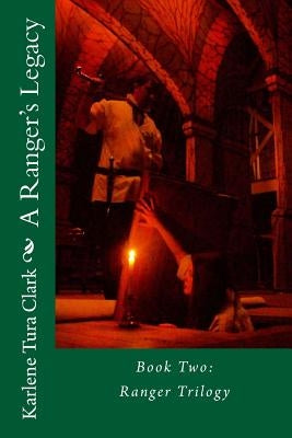 A Ranger's Legacy by Baxter, Kami Jo