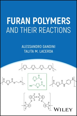 Furan Polymers and Their Reactions by Gandini, Alessandro