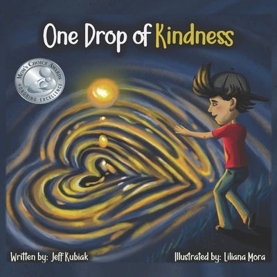 One Drop of Kindness by Mora, Liliana