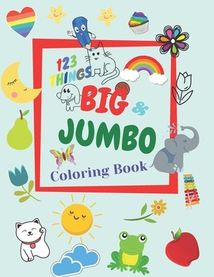123 THINGS BIG JUMBO Coloring & Book by Dream, Carla