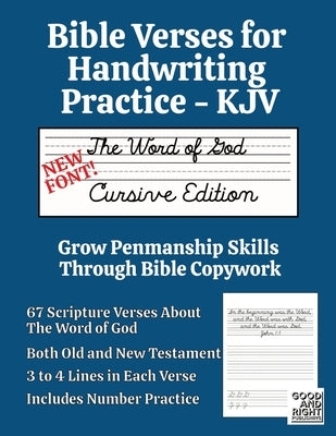 Bible Verses for Handwriting Practice - KJV: Word of God Cursive Edition by Publishing, Good And Right