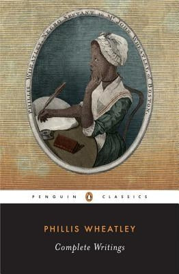 Complete Writings by Wheatley, Phillis