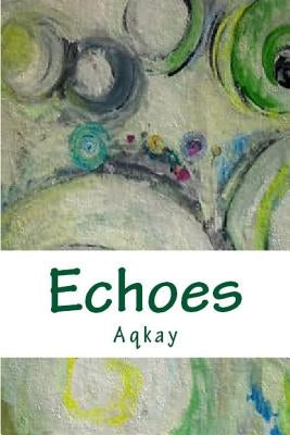 Echoes by Aqkay