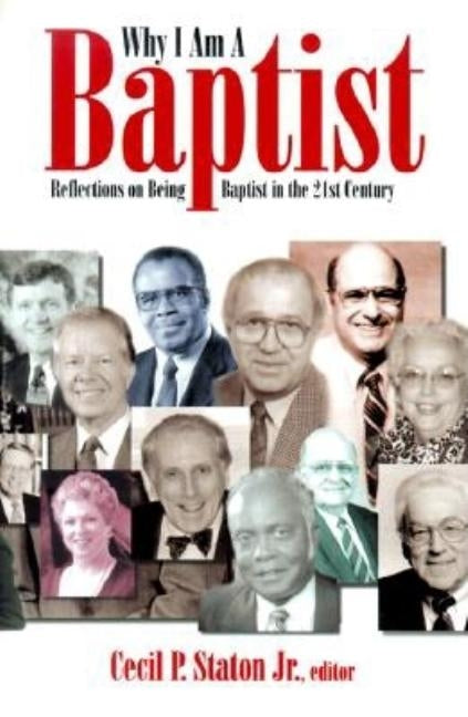 Why I Am a Baptist: Reflections on Being Baptist in the 21st Century by Carter, Jimmy